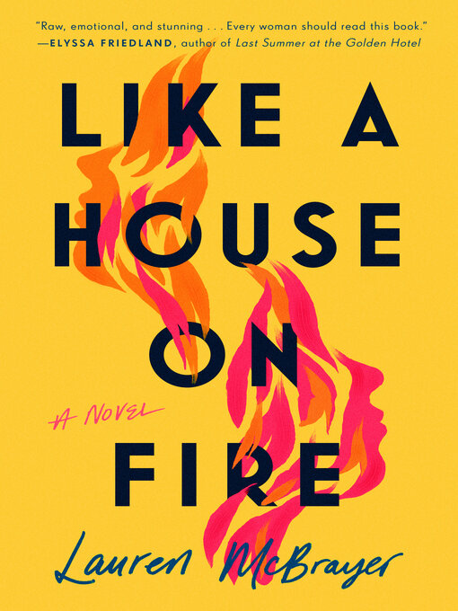 Title details for Like a House on Fire by Lauren McBrayer - Available